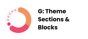 G: Theme Sections & Blocks